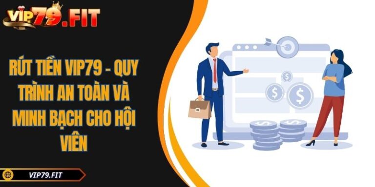 Rút tiền VIP79