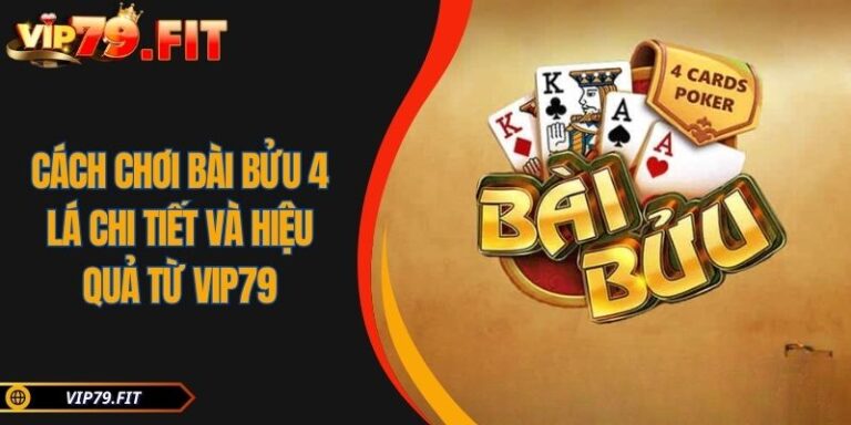 Cách chơi bài Bửu 4 lá