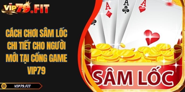 Cách chơi Sâm Lốc